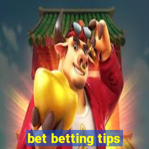 bet betting tips